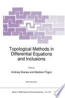 Topological Methods in Differential Equations and Inclusions [E-Book] /