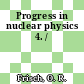 Progress in nuclear physics 4. /