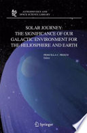 Solar journey: The significance of our galactic environment for the heliosphere and earth [E-Book] /