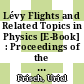 Lévy Flights and Related Topics in Physics [E-Book] : Proceedings of the International Workshop Held at Nice, France, 27–30 June 1994 /