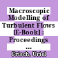 Macroscopic Modelling of Turbulent Flows [E-Book] : Proceedings of a Workshop Held at INRIA, Sophia-Antipolis, France, December 10–14,1984 /
