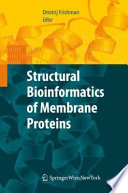 Structural Bioinformatics of Membrane Proteins [E-Book] /