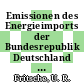 Emissionen des Energieimports der Bundesrepublik Deutschland [E-Book] /