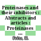 Proteinases and their inhibitors : Abstracts and articles : Proteinases and their inhibitors: winter school. 0004 : Rottach-Egern, 23.02.85-26.02.85 /