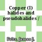 Copper (I) halides and pseudohalides /
