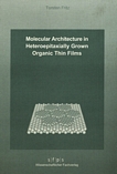 Molecular architecture in heteroepitaxially grown organic thin films /