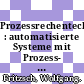 Prozessrechentechnik : automatisierte Systeme mit Prozess- und Mikroprozessrechnern /