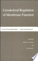 Cytoskeletal regulation of membrane function : Society of General Physiologists 50th annual symposium : Woods Hole, Massachusetts, 5-7 September 1996 /