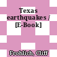 Texas earthquakes / [E-Book]