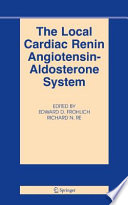 The Local Cardiac Renin Angiotensin-Aldosterone System [E-Book] /