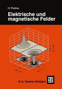 Elektrische und magnetische Felder.