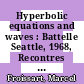 Hyperbolic equations and waves : Battelle Seattle, 1968, Recontres [sic] /