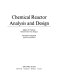 Chemical reactor analysis and design /