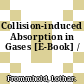 Collision-induced Absorption in Gases [E-Book] /