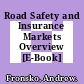 Road Safety and Insurance Markets Overview [E-Book] /