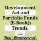 Development Aid and Portfolio Funds [E-Book]: Trends, Volatility and Fragmentation /