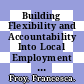 Building Flexibility and Accountability Into Local Employment Services: Synthesis of OECD Studies in Belgium, Canada, Denmark and the Netherlands [E-Book] /