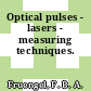 Optical pulses - lasers - measuring techniques.