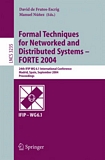 Formal Techniques for Networked and Distributed Systems - FORTE 2004 [E-Book] : 24th  IFIP WG 6.1 International Conference, Madrid Spain, September 27-30, 2004, Proceedings /