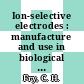 Ion-selective electrodes : manufacture and use in biological system /