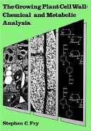 The growing plant cell wall : chemical and metabolic analysis /