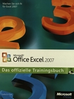 Microsoft Office Excel 2007 : das offizielle Trainingsbuch ; machen sie sich fit für Excel 2007 /