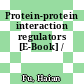 Protein-protein interaction regulators [E-Book] /