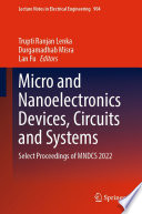Micro and Nanoelectronics Devices, Circuits and Systems [E-Book] : Select Proceedings of MNDCS 2022 /