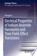 Electrical Properties of Indium Arsenide Nanowires and Their Field-Effect Transistors [E-Book] /