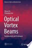 Optical Vortex Beams [E-Book] : Fundamentals and Techniques /