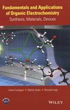 Fundamentals and applications of organic electrochemistry : synthesis, materials, devices /
