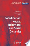 Coordination: Neural, Behavioral and Social Dynamics [E-Book] /