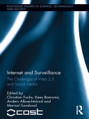 Internet and surveillance : the challenges of Web 2.0 and social media [E-Book] /