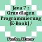 Java 7 : Grundlagen Programmierung [E-Book] /
