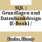 SQL : Grundlagen und Datenbankdesign [E-Book] /