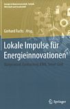 Lokale Impulse für Energieinnovationen : Bürgerwind, Contracting, Kraft-Wärme-Kopplung, Smart Grid /