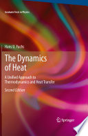 The Dynamics of Heat [E-Book] : A Unified Approach to Thermodynamics and Heat Transfer /