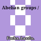 Abelian groups /