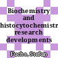 Biochemistry and histocytochemistry research developments [E-Book]/