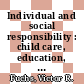 Individual and social responsibility : child care, education, medical care, and long-term care in America [E-Book] /