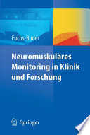 Neuromuskuläres Monitoring in Klinik und Forschung [E-Book] /