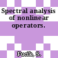Spectral analysis of nonlinear operators.