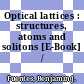 Optical lattices : structures, atoms and solitons [E-Book] /