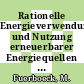 Rationelle Energieverwendung und Nutzung erneuerbarer Energiequellen im kommunalen Bereich. Vol 5 : Energieversorgungskonzepte, Nah- und Fernwärme, energetische Nutzung von Abfall : Informationspaket : Stand : März 1986.