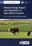 Climate change impact and adaption in agricultural systems /