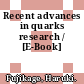 Recent advances in quarks research / [E-Book]