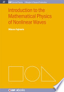 Introduction to the mathematical physics of nonlinear waves [E-Book] /