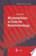 Micromachines as Tools for Nanotechnology [E-Book] /