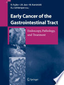 Early Cancer of the Gastrointestinal Tract [E-Book] : Endoscopy, Pathology, and Treatment /
