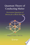 Quantum Theory of Conducting Matter [E-Book] : Newtonian Equations of Motion for a Bloch Electron /